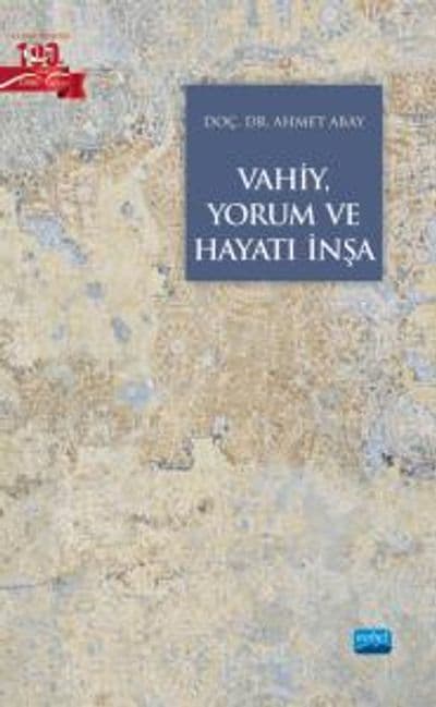 Vahiy, Yorum ve Hayatı İnşa